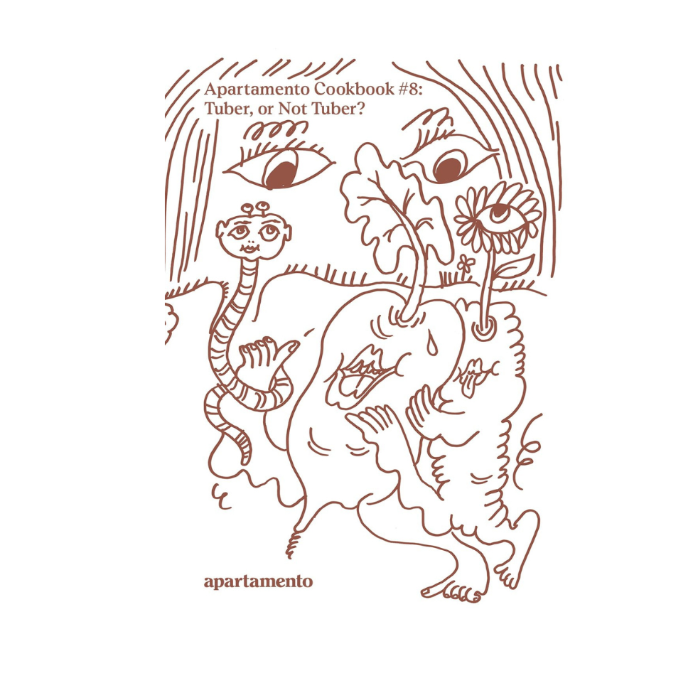Apartamento Cookbook #8: Tuber, or Not Tuber?